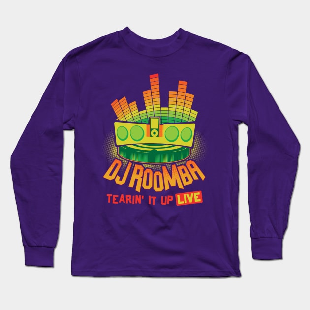 DJ Roomba - Tearin' it up! Long Sleeve T-Shirt by DCLawrenceUK